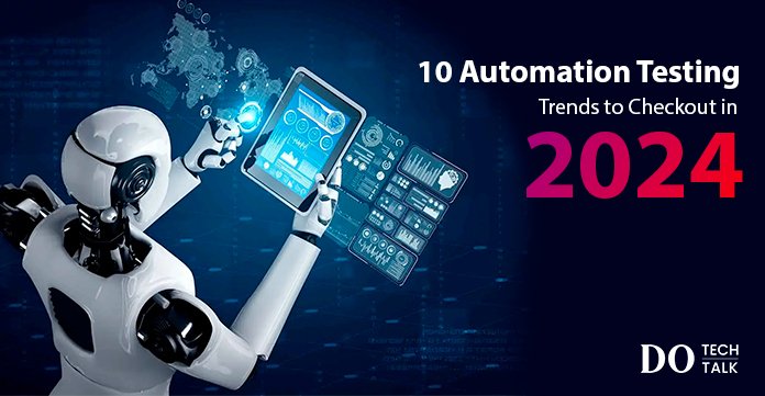 10 Automation Testing Trends To Checkout In 2024 Dotechtalk Com   Automation Testing 